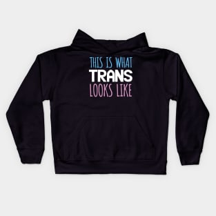 This is what trans looks like Kids Hoodie